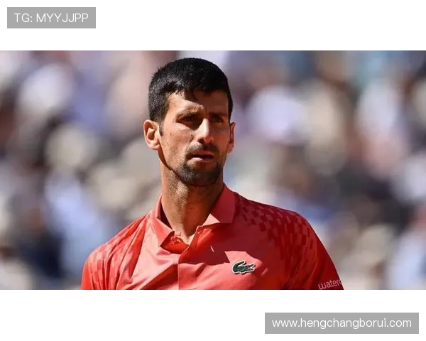 德约科维奇再创纪录赛场掀风云年轻球员崛起网坛格局或将改写